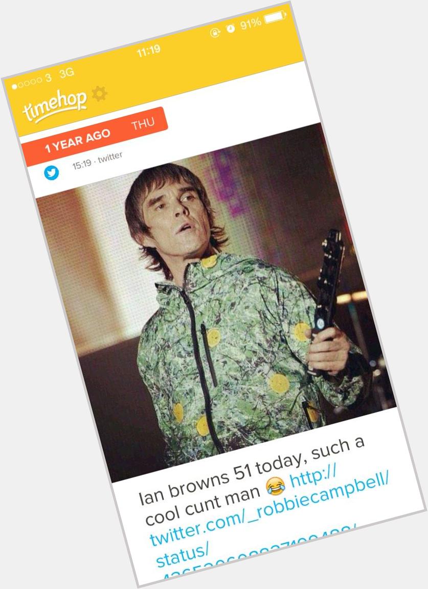 Happy birthday ian brown 