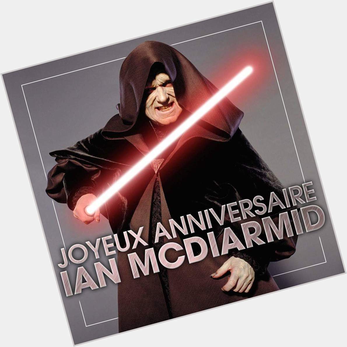 But today, it\s Ian Mcdiarmid\s birthday.
So, happy birthday Palpatine ! !!! 