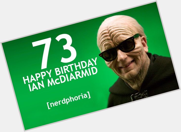 Happy Birthday Ian McDiarmid!   