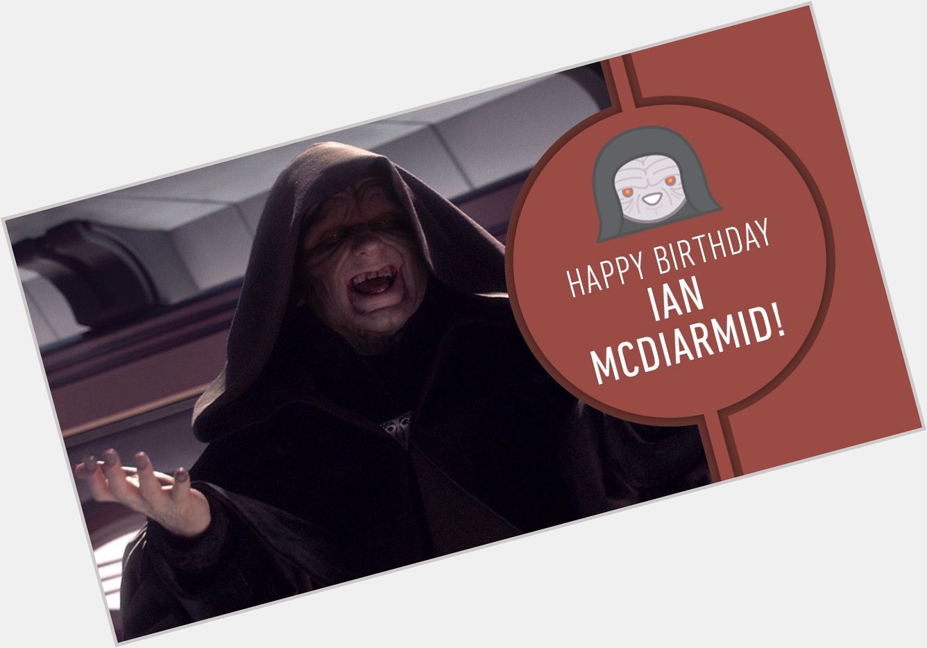  >> Happy Birthday, Ian McDiarmid!  