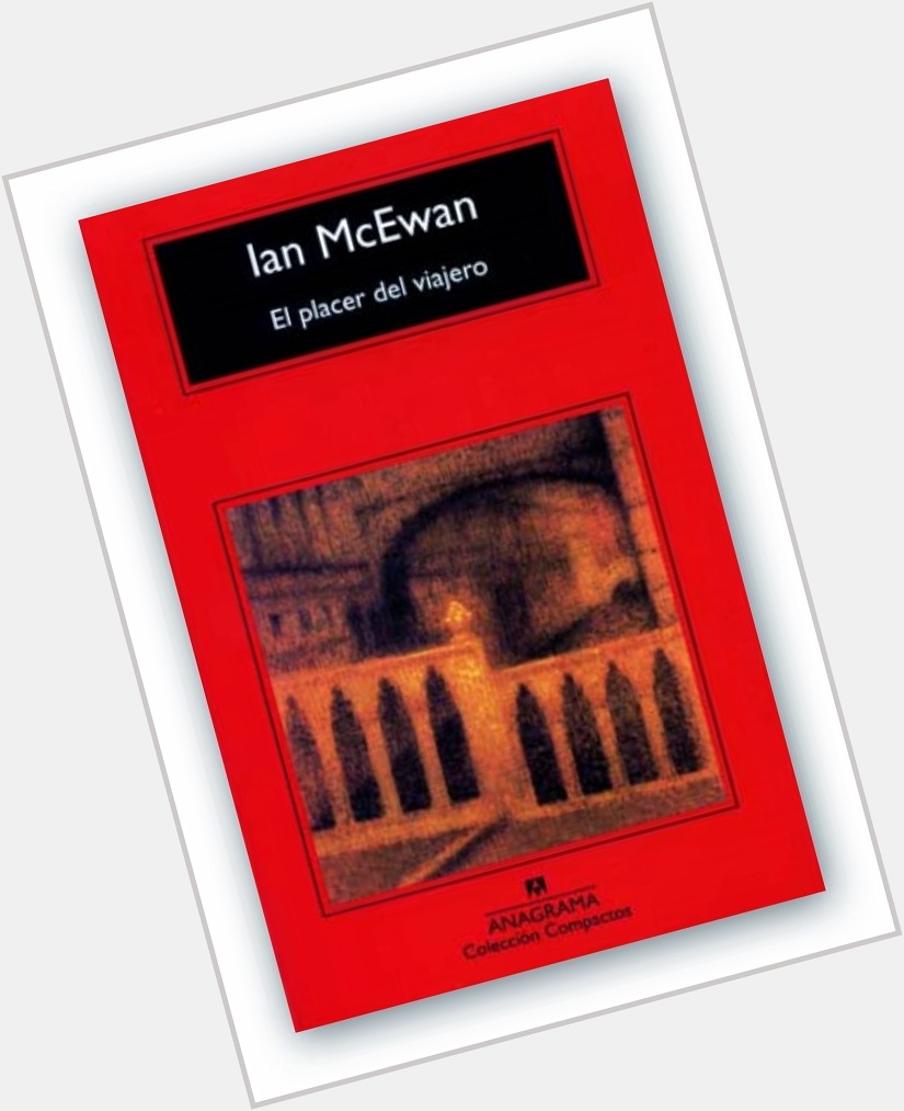IAN McEWAN: perverso, especial... muy británico. Happy 74th birthday... 