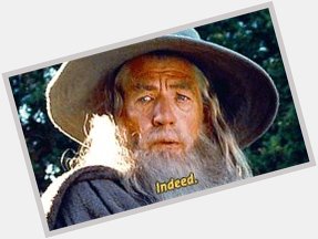 Happy birthday Gandalf! Well, it s Ian McKellen s birthday but they re one and the same to us 