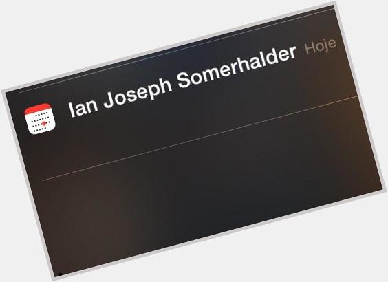  Happy Birthday Ian Somerhalder From Brazil  