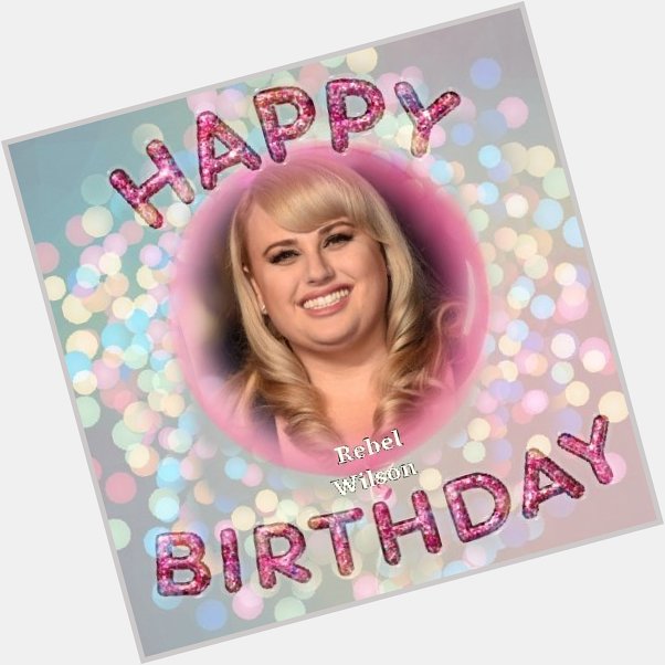 Happy Birthday Rebel Wilson, Trevor Sinclair, Lisa Lackey, Dave Gorman, Lembit Opik, Ian Woosnam & Grace Kennedy 