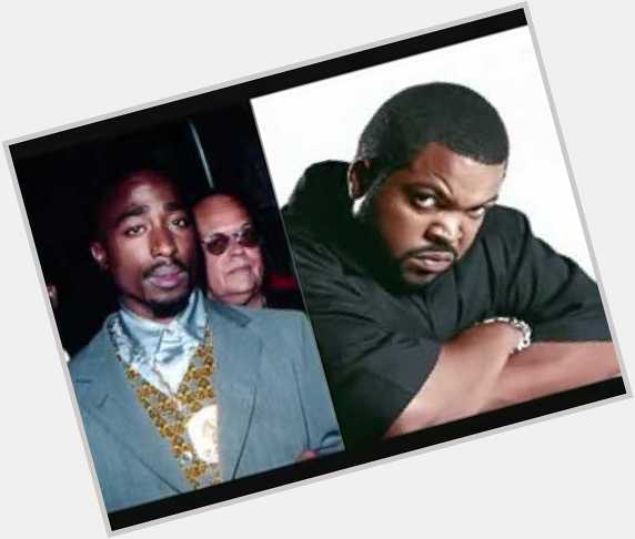 Happy Birthday to Ice Cube & 2Pac! We will be playing the jamz all day! 
