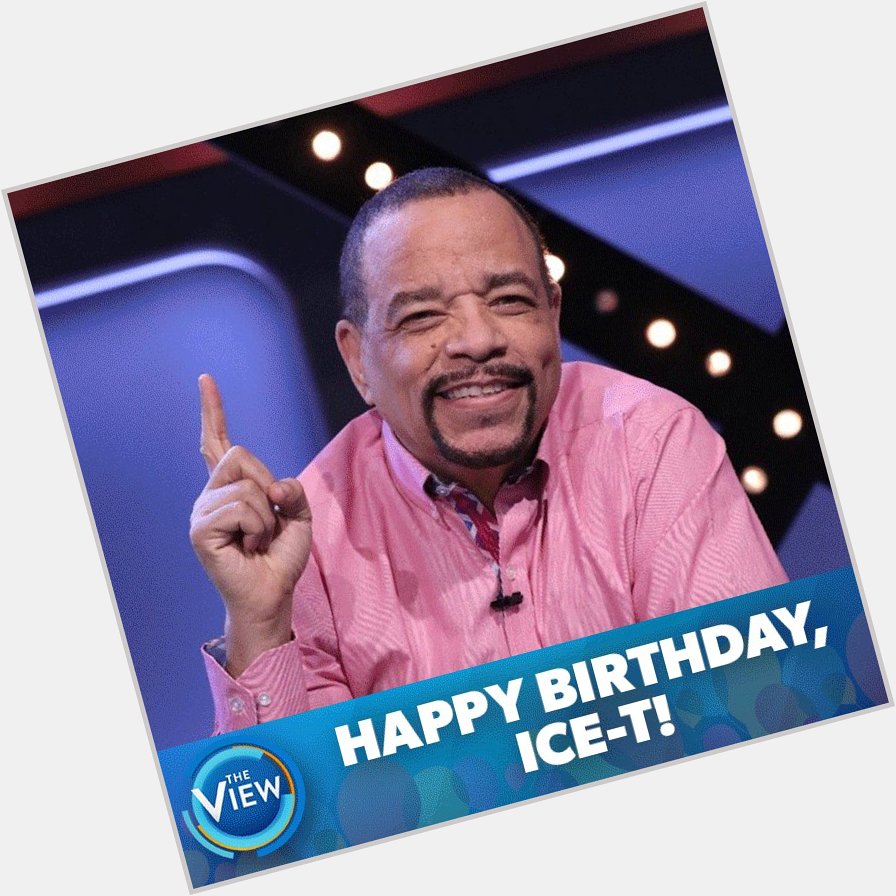Happy Birthday to our friend, Ice T!  
