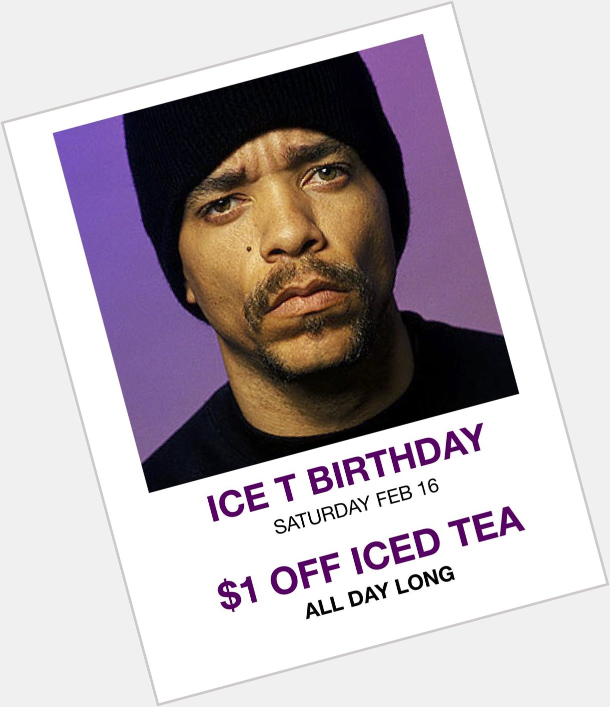 Happy Birthday Ice T! Enjoy this special ALL DAY LONG in his honor! 