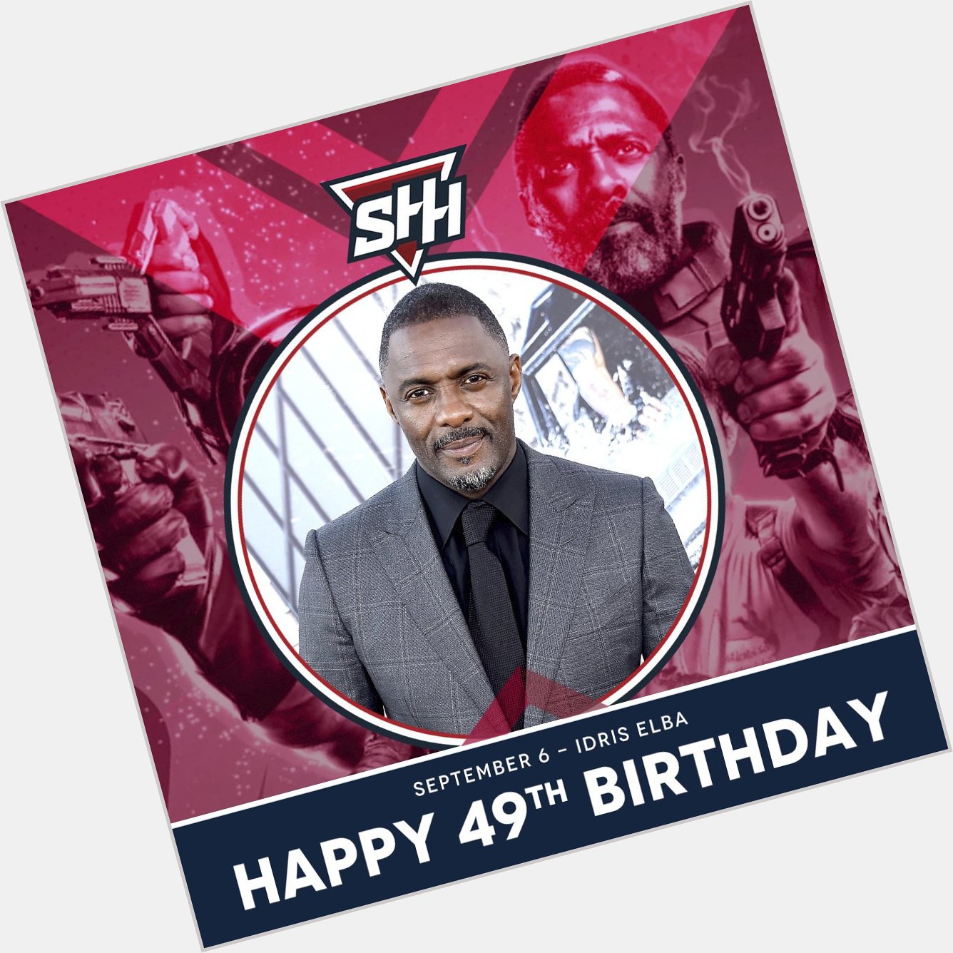 Happy Birthday to Idris Elba ( 