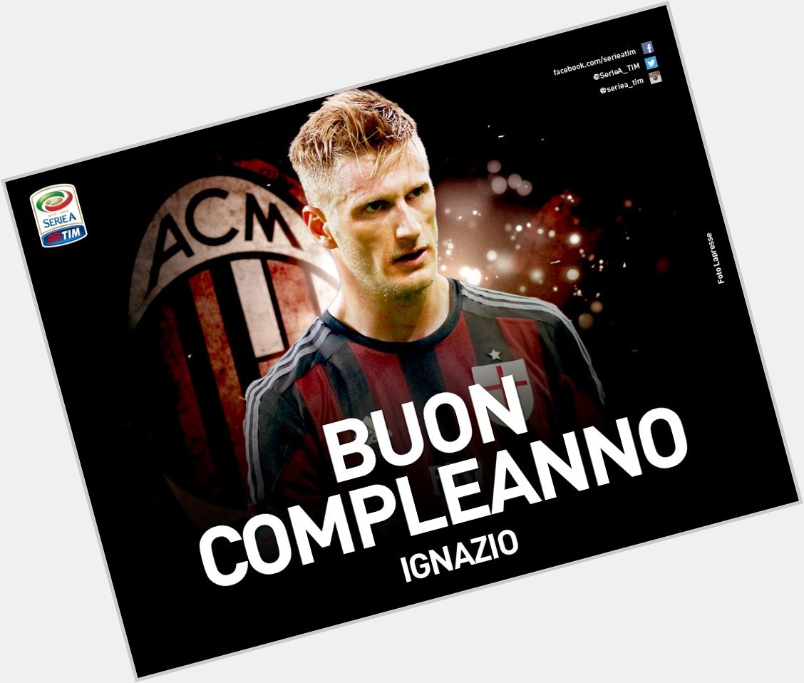 Tanti auguri Ignazio Abate!-Happy birthday, he turns 29 today!   