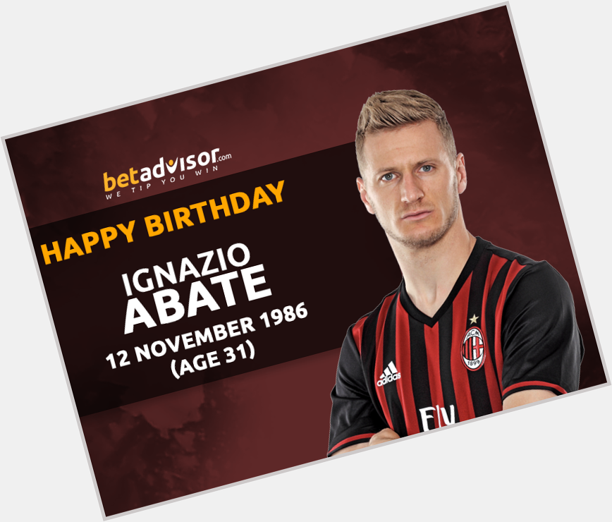 Happy Birthday to Ignazio Abate   