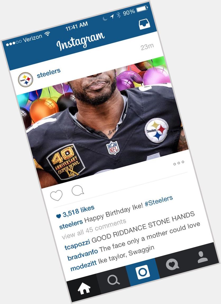 Happy Birthday Ike Taylor ! I hope you don\t read Instagram comments. 