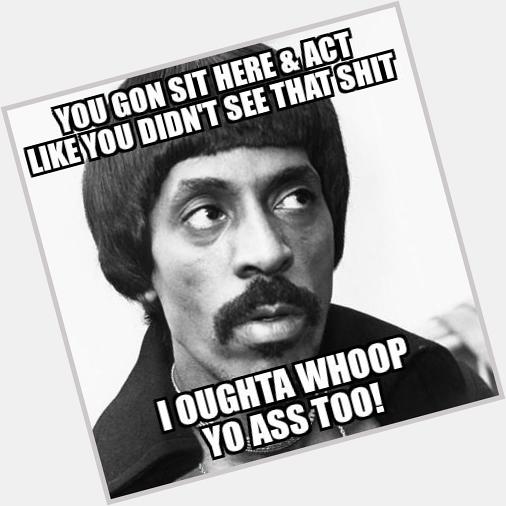 Happy birthday to the inventor of domestic violence..Mr Ike Turner 