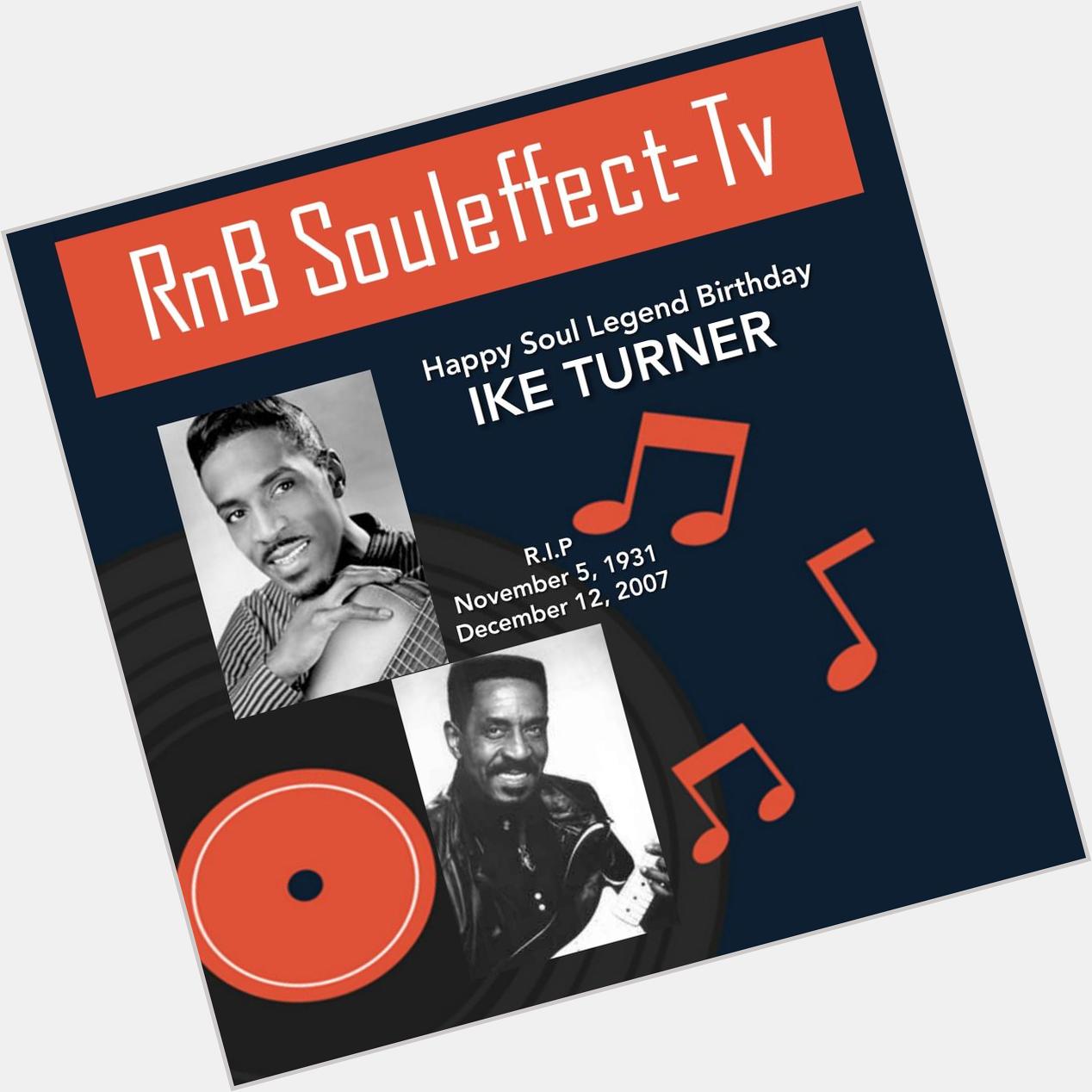 Happy Soul Legend Birthday Ike Turner       