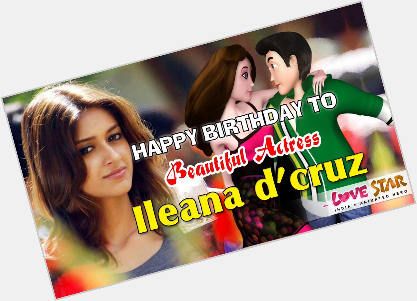 Happy Birthday to Beautiful Actress Ileana Dcruz - Love Star 