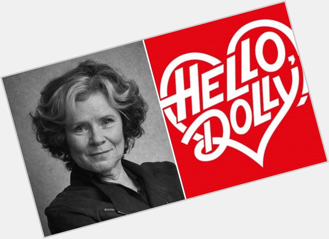 Thanks to a really lovely friend, I am off to see Hello Dolly starring Imelda Staunton. Happy Birthday to me. 