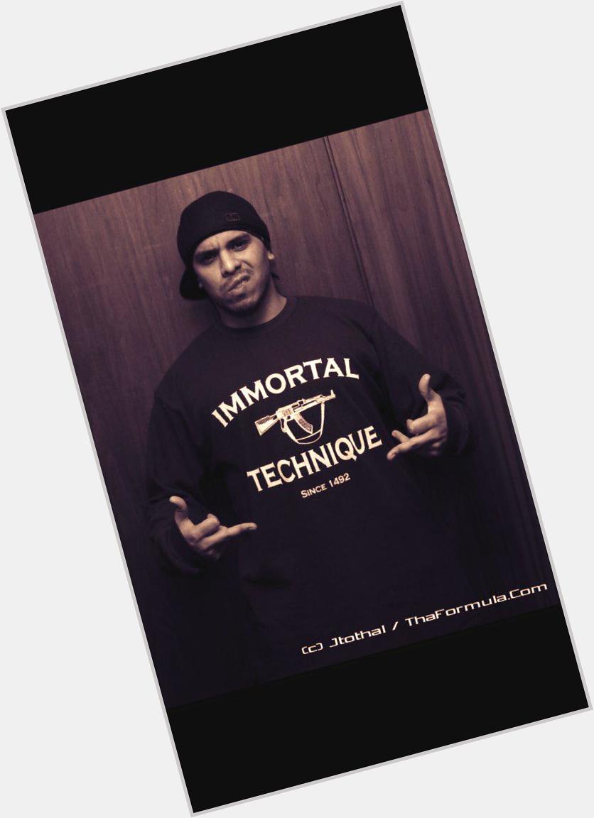 Happy birthday Immortal Technique    we need more real niggas like him.   