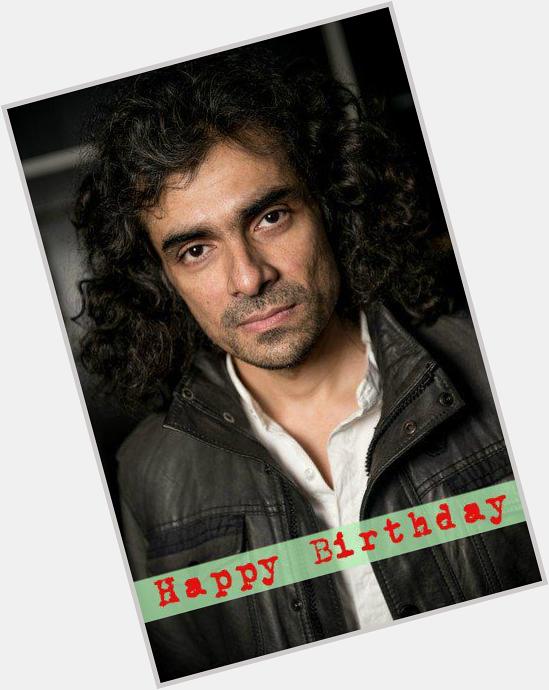 Wishing Director Imtiaz Ali A very Happy Birthday
Best Wishes for his Upcoming movie 