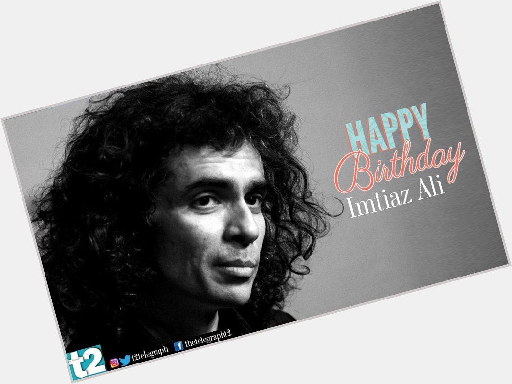 T2 wishes a very happy birthday to Imtiaz Ali! What\s your favourite Imtiaz Ali film? We vote for Jab We Met! 