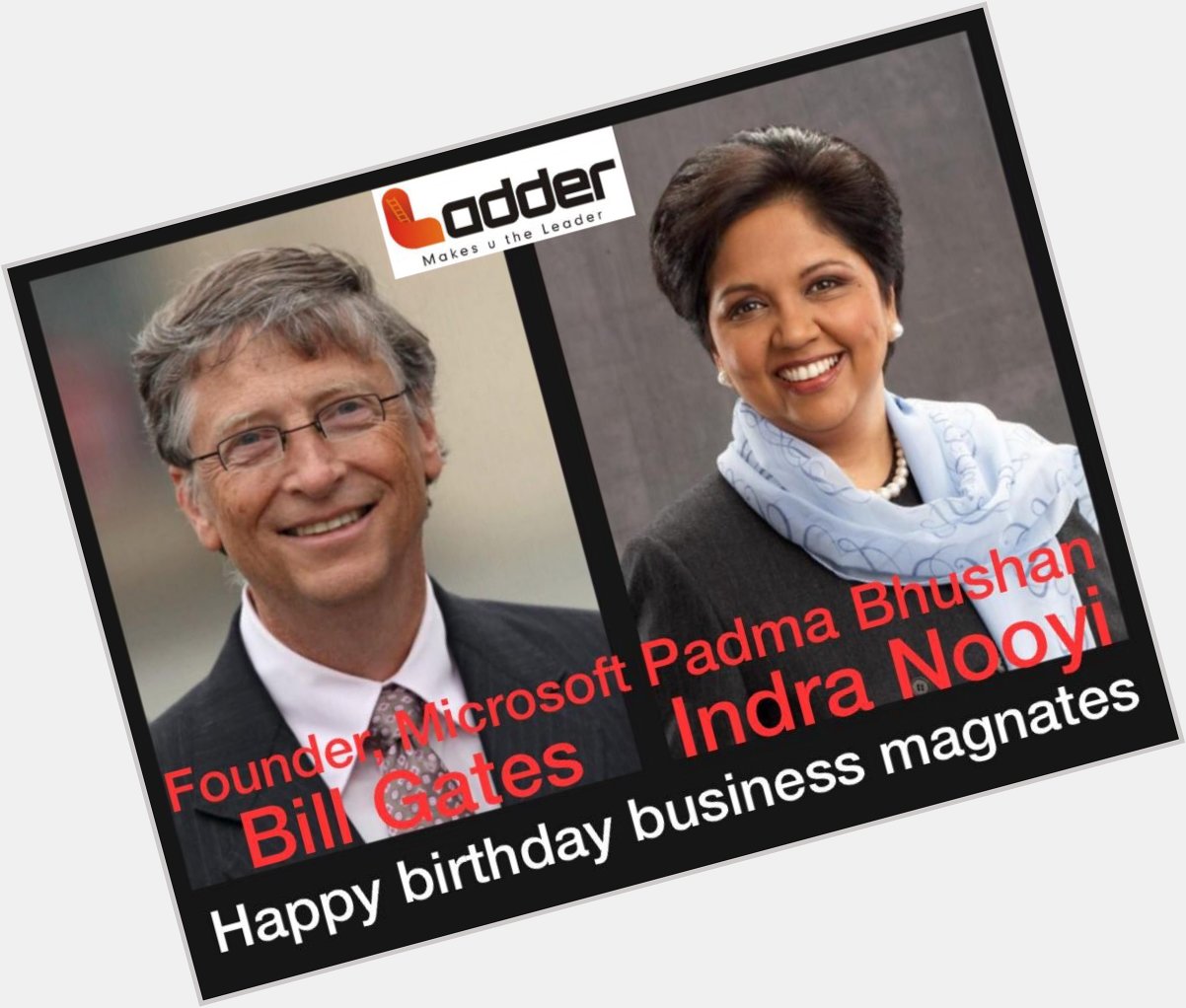 Happy birthday to the business magnates & Indra Nooyi 