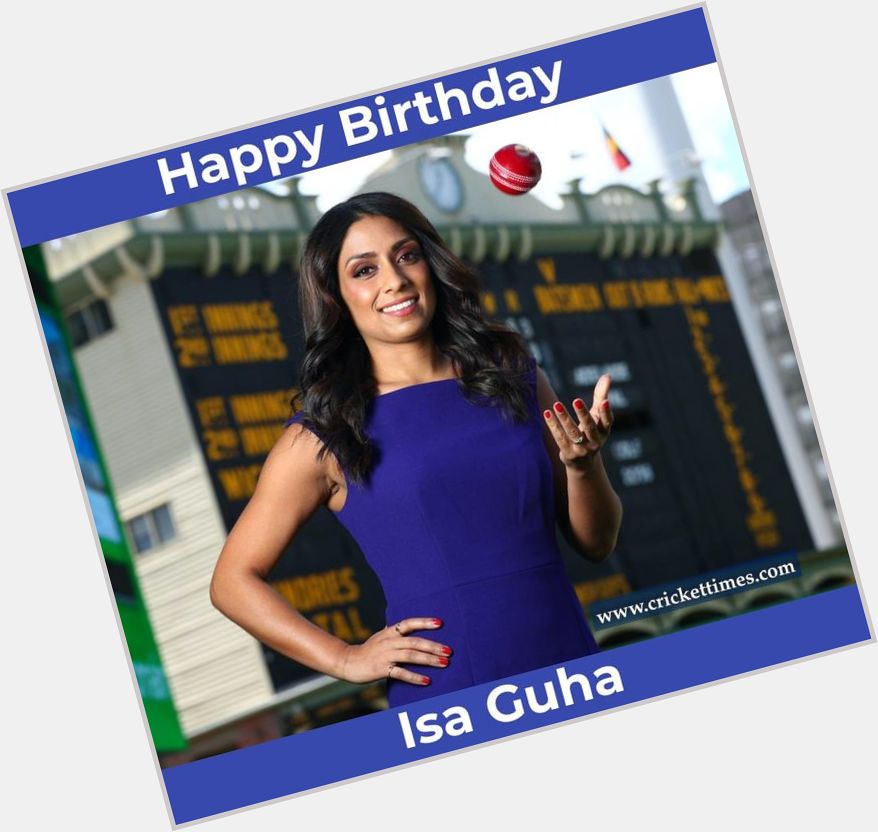 Happy Birthday, Isa Guha 