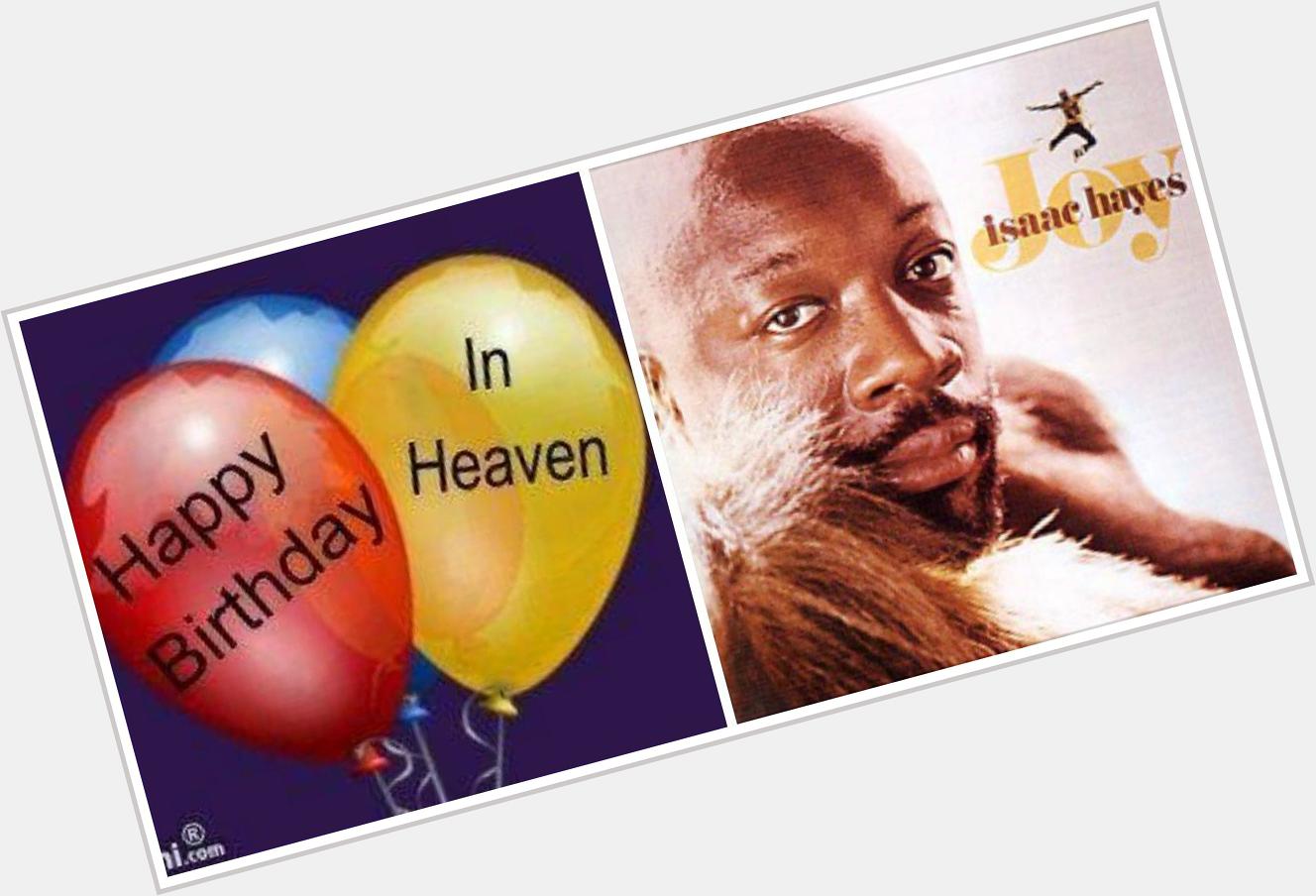 Happy Birthday to the LEGENDARY, Soulful, and talented; Isaac Hayes!! 