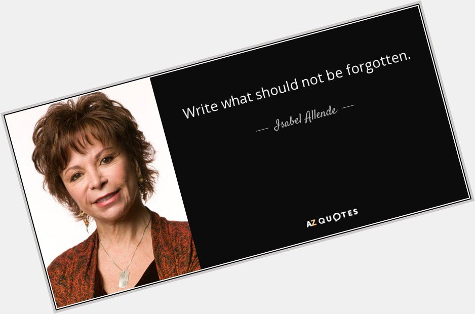 Happy Birthday to Chilean Isabel Allende! 
