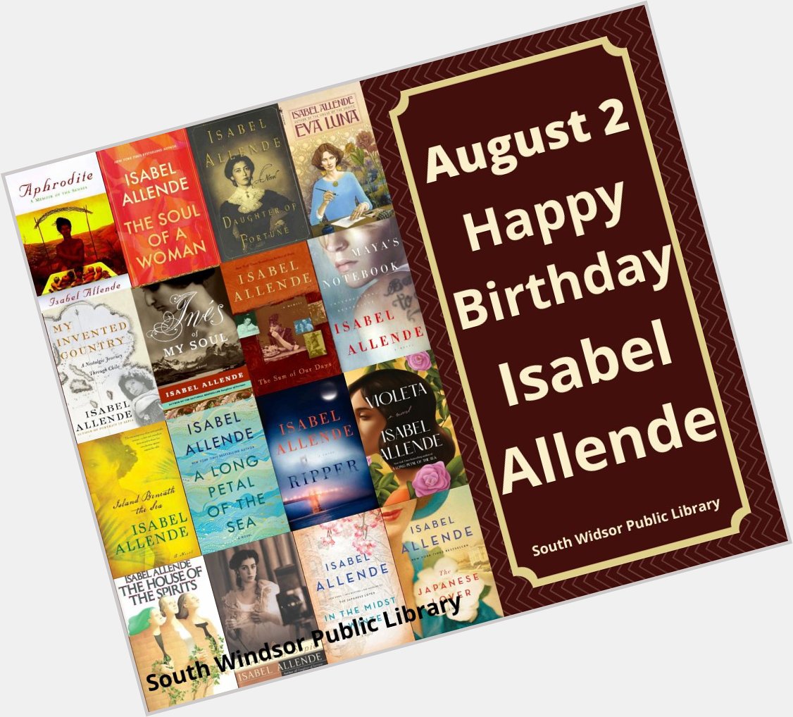 August 2: Happy Birthday Isabel Allende!     