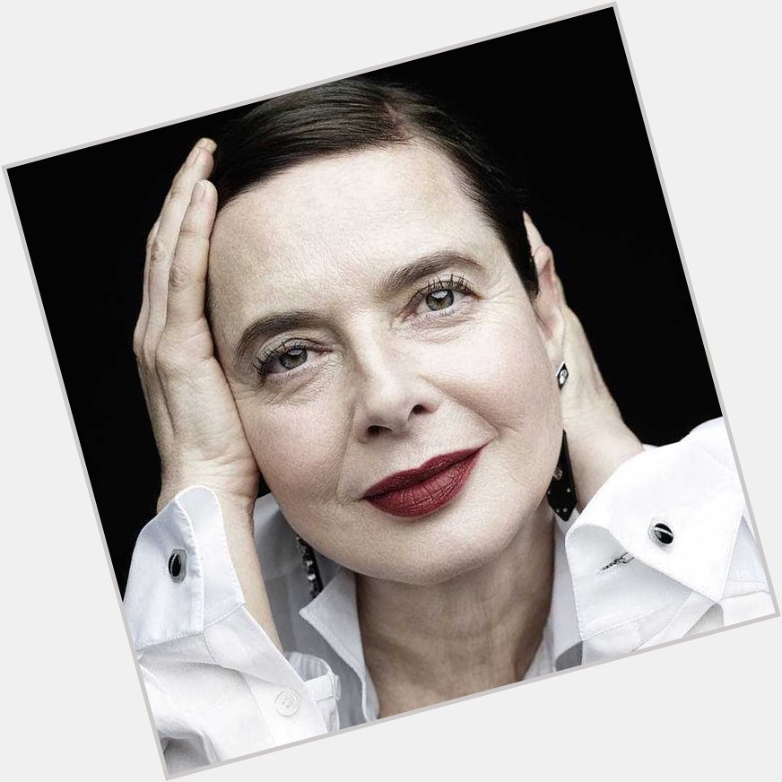 Happy birthday to the fierce and beautiful Isabella Rossellini. 