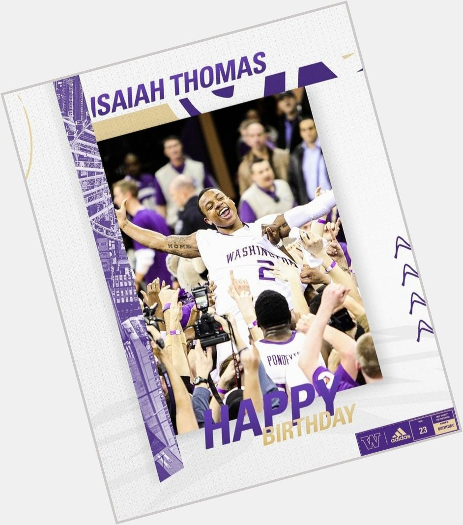 Happy Birthday Isaiah Thomas! (2/7/89) 