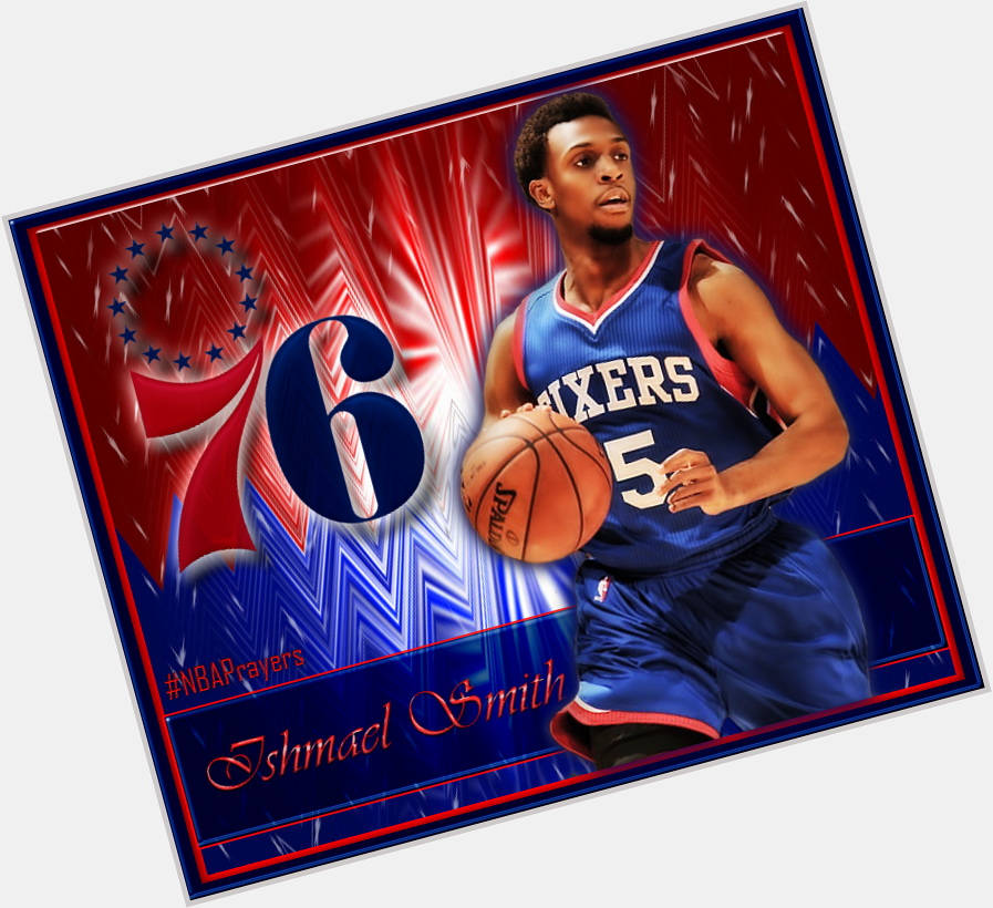 Pray for Ish Smith ( enjoy a blessed and happy birthday  