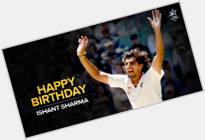 

Happy Birthday \Ishant Sharma\. 