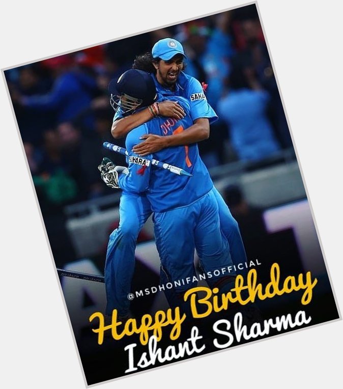 Happy Birthday Ishant Sharma  