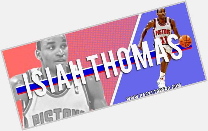  Happy Birthday Isiah A tribute video of your career by a french site web  
