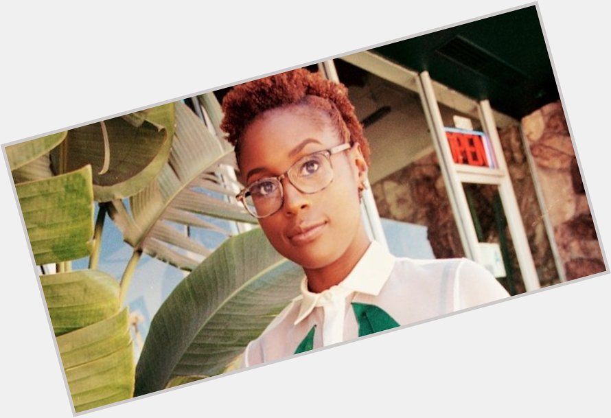 Happy birthday to the lovely IssaRae 