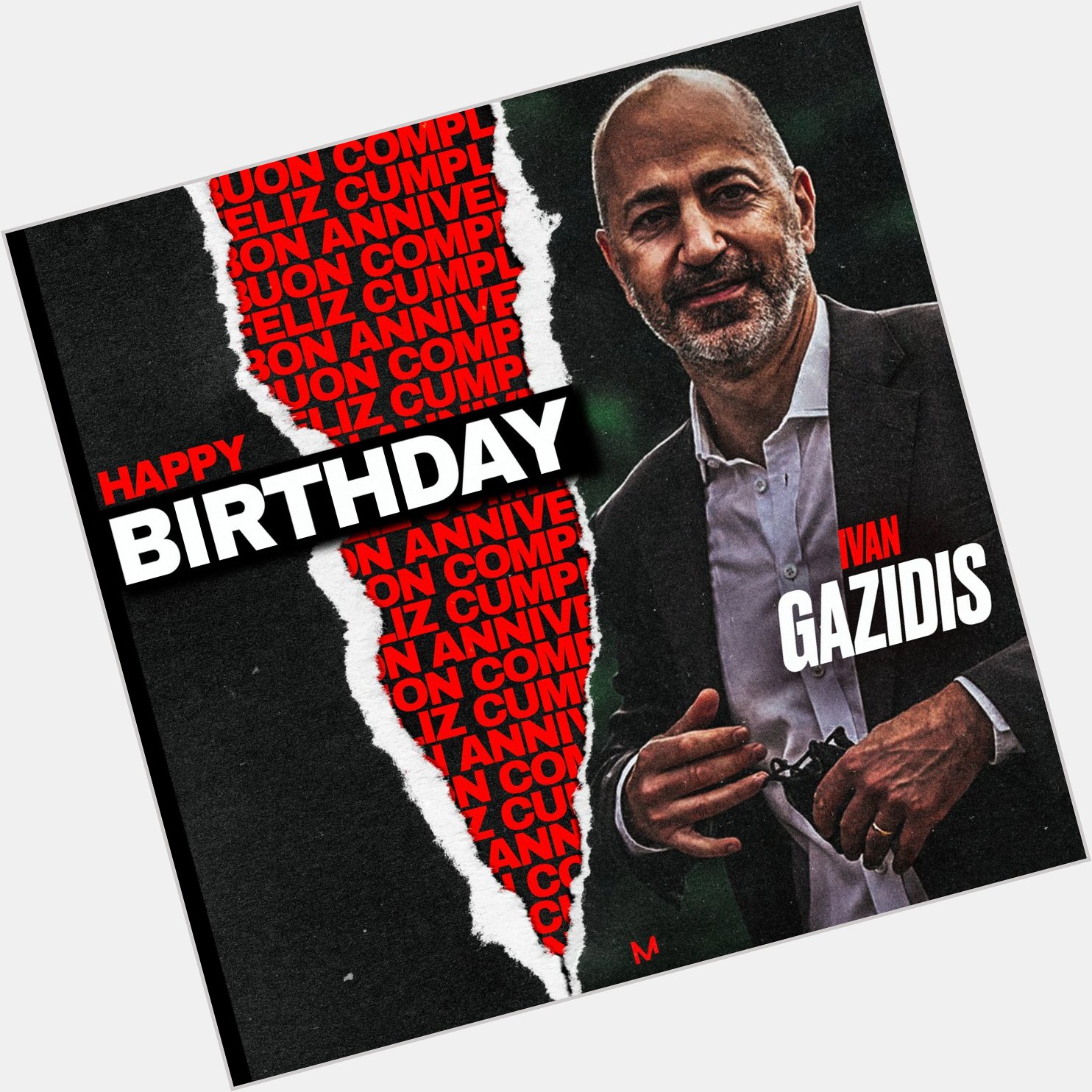  Happy Birthday Ivan Gazidis   