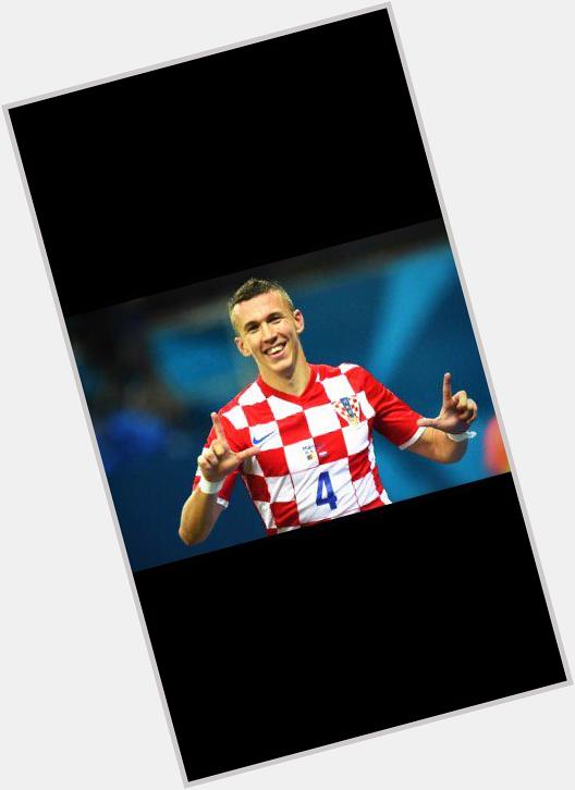 Happy birthday to one of the best Croatian players Ivan Perisic!!!Love you and enjoy your day!!  
