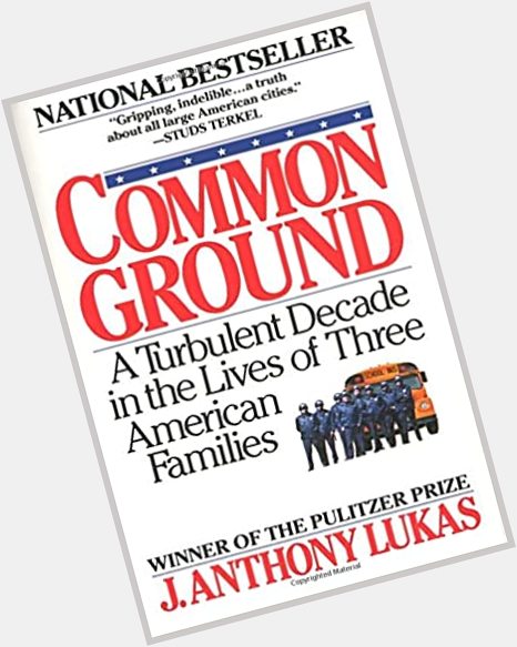 April 25, 1933: Happy birthday Pulitzer Prize author J. Anthony Lukas (1933-1997) 