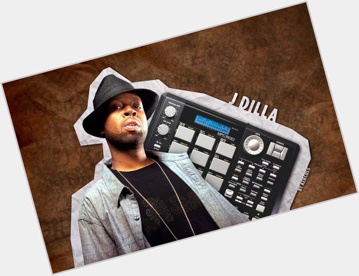 Happy Birthday to one of my favorite legendary hip-hop producers, J Dilla!  
