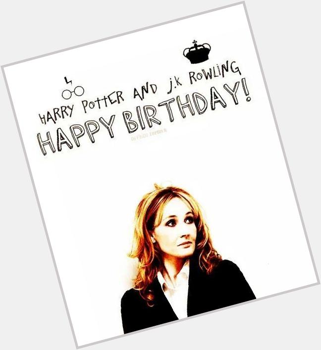 Happy Birthday J.K. Rowling & Harry Potter!!!   Thanks for all the Magic!..Thanks for all this time!! ..ALWAYS 