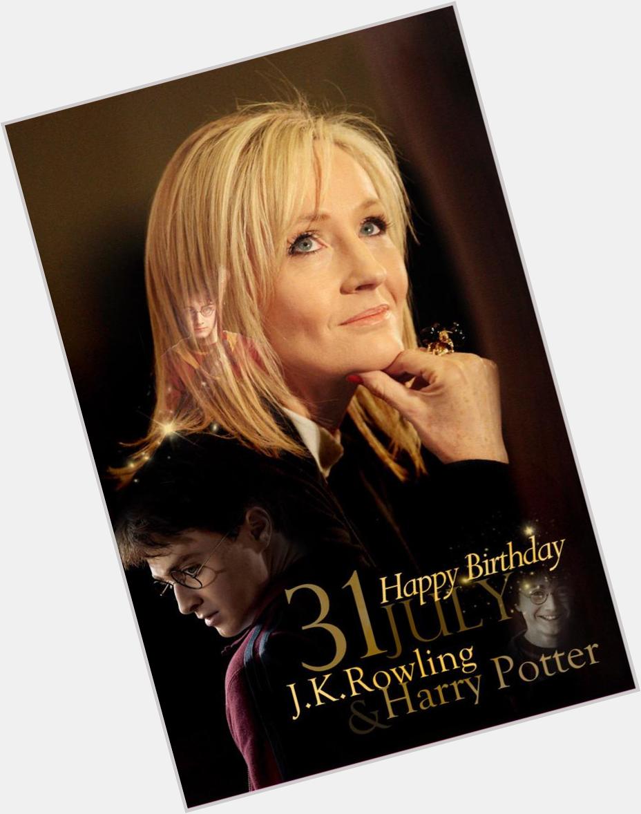 I would like to wish the one and only, beautiful and talented, J.K. Rowling, a very happy Birthday! 