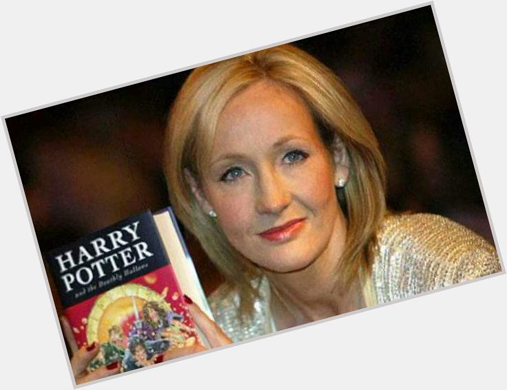 JK Rowling *bday*  English author who wrote the bestselling Harry Potter fantasy books,  Happy Birthday J.K Rowling 