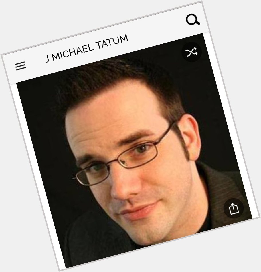 Happy birthday to this great actor.  Happy birthday to J Michael Tatum 