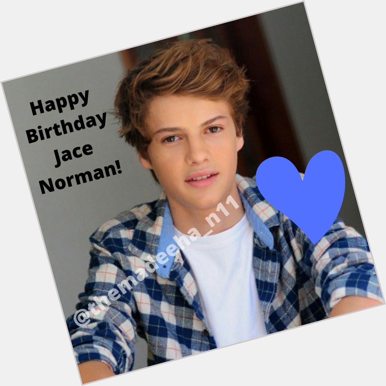Happy Birthday To You Jace Norman!!! 