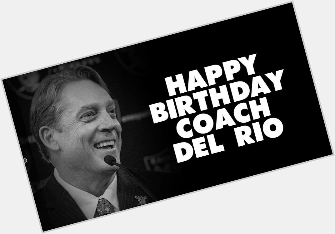 Happy birthday to Head Coach Jack Del Rio! 