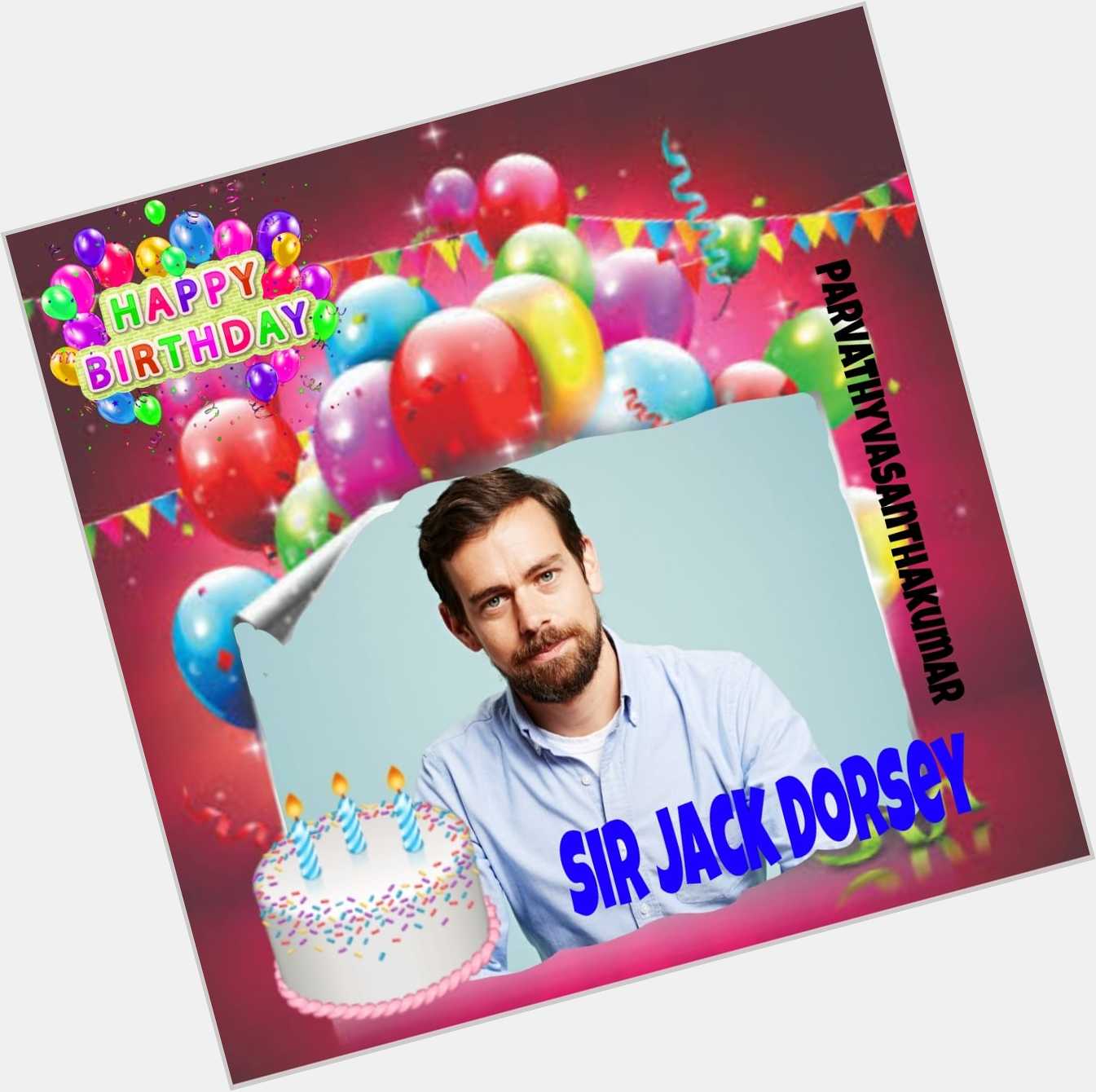Happy birthday
Jack Dorsey   