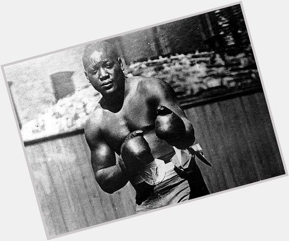 HAPPY BIRTHDAY 2 THE VERY 1ST AFRICAN AMERICAN CHAMPION JACK JOHNSON! A CERTIFIED LEGEND!  