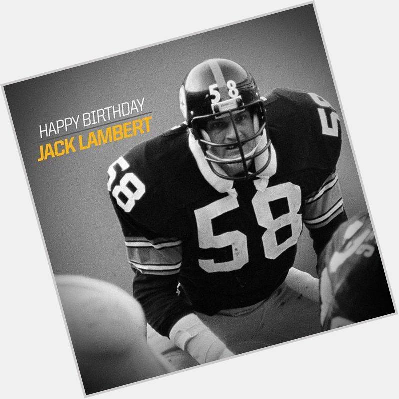Happy birthday to 4x Super Bowl champion and great, Jack Lambert! by steelers 