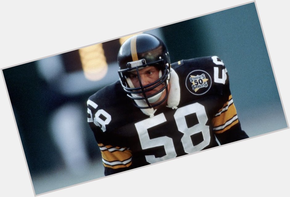 To me, he s the man that mattered!  Happy Birthday Jack Lambert!  