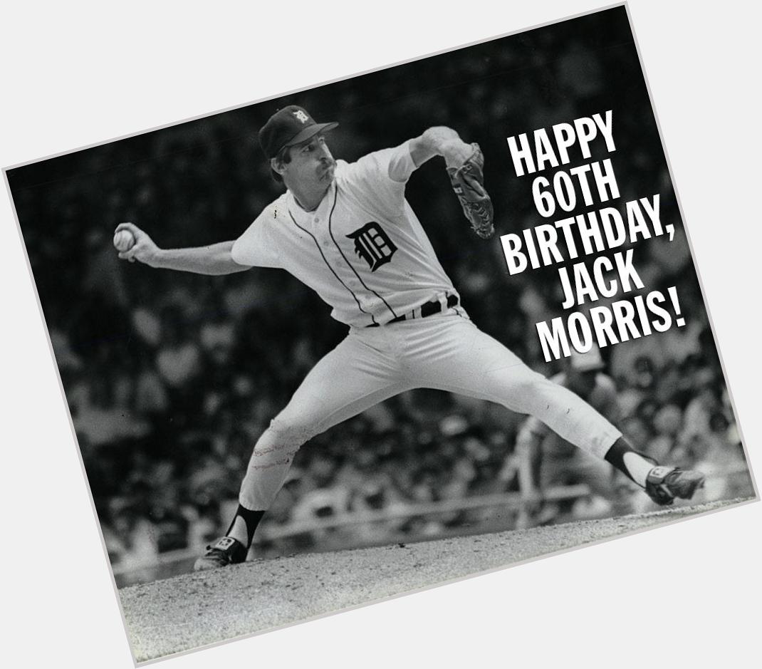 Happy 60th birthday, Jack Morris! 