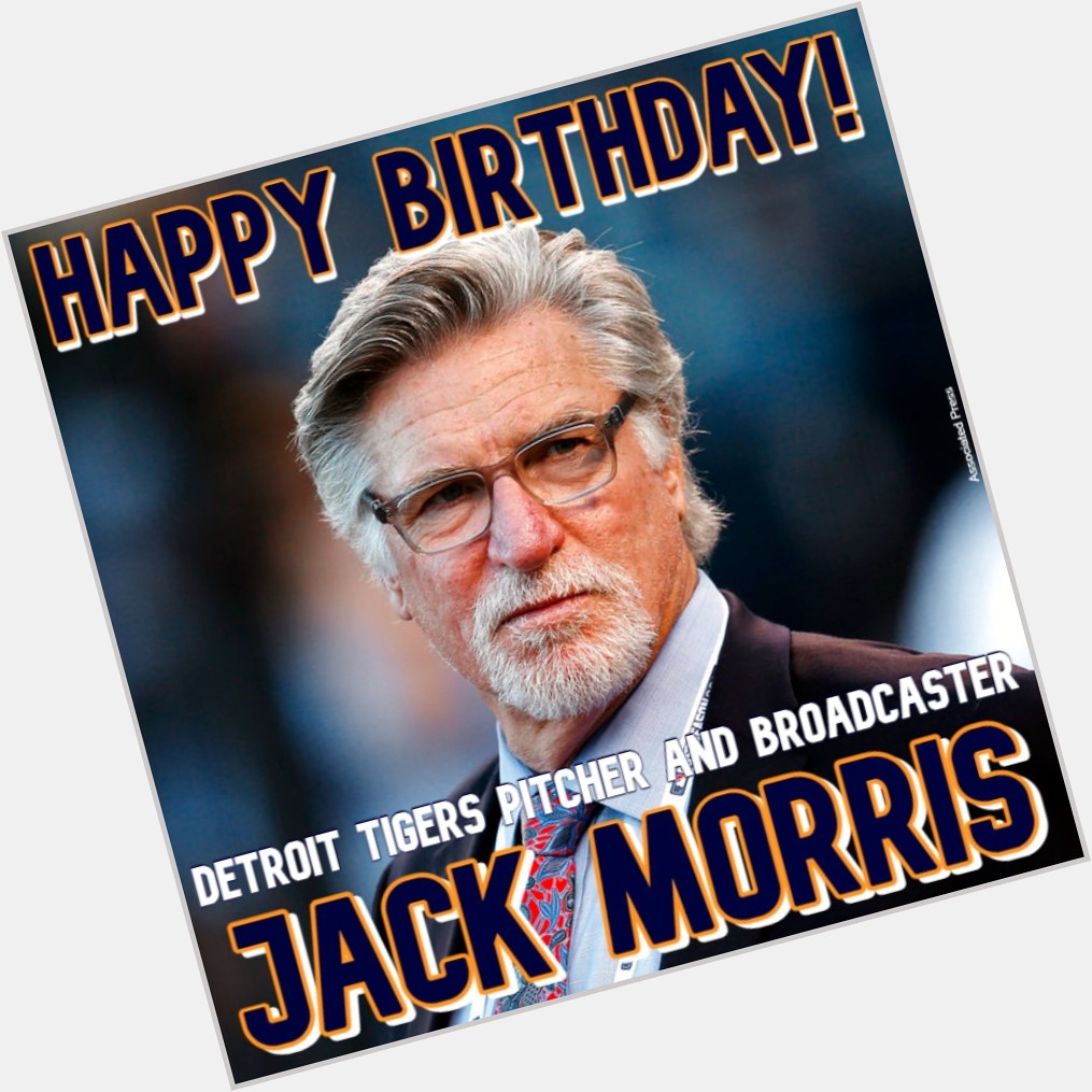  HAPPY BIRTHDAY! Former star Jack Morris turns 6 8 today. 